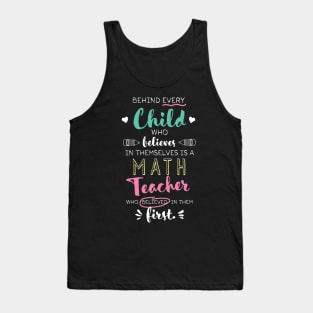 Great Math Teacher who believed - Appreciation Quote Tank Top